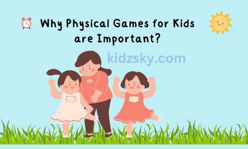 Why Physical Games for Kids are Important?