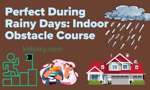 Perfect During Rainy Days: Indoor Obstacle Course