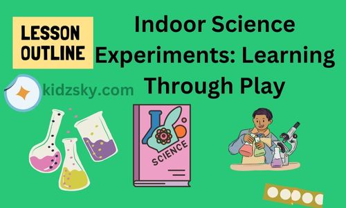 Indoor Science Experiments: Learning Through Play