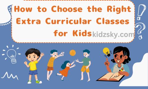 How to Choose the Right Extra Curricular Classes for Kids