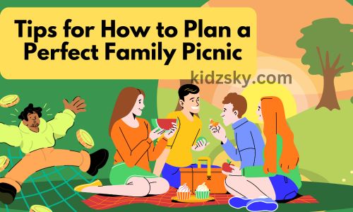 Tips for How to Plan a Perfect Family Picnic