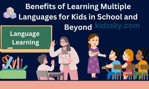 Benefits of Learning Multiple Languages for Kids in School and Beyond