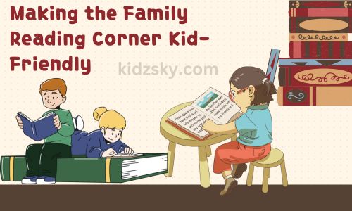 Making the Family Reading Corner Kid-Friendly