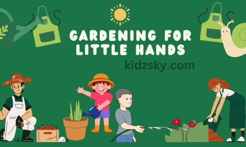 Gardening for Little Hands