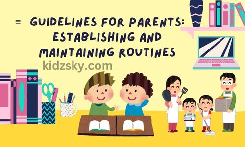 Guidelines for Parents & Teachers